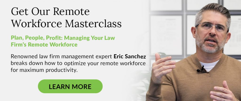 Get Eric Sanchez's remote workforce masterclass to optimize your firm.