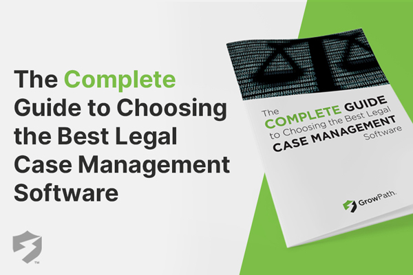The Complete Guide to Choosing the Best Legal Case Management Software