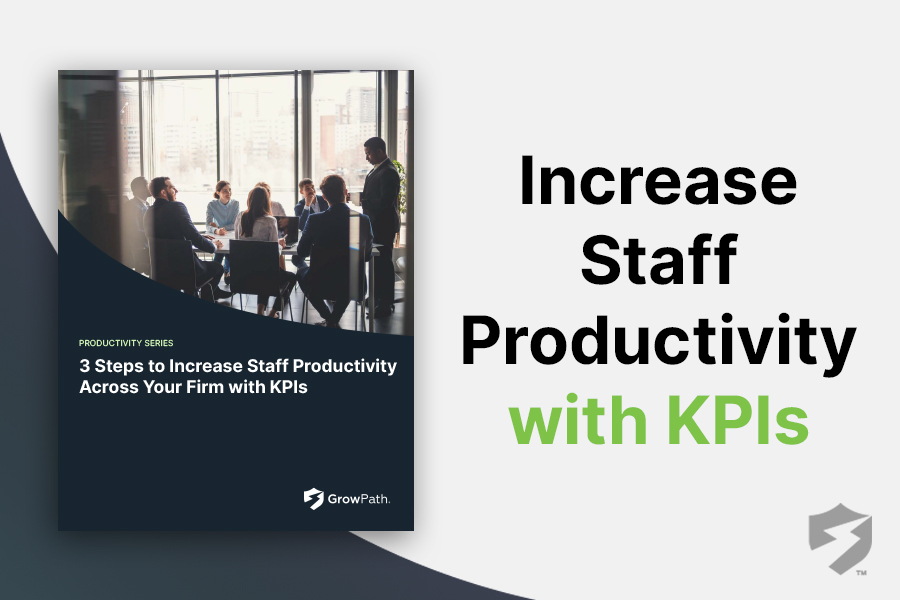 3 Steps to Increase Staff Productivity Across Your Firm with KPIs