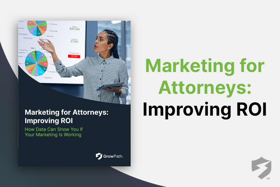 Marketing for Attorneys: Improving ROI